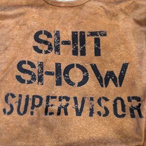 XL khaki brown shit show supervisor off brand